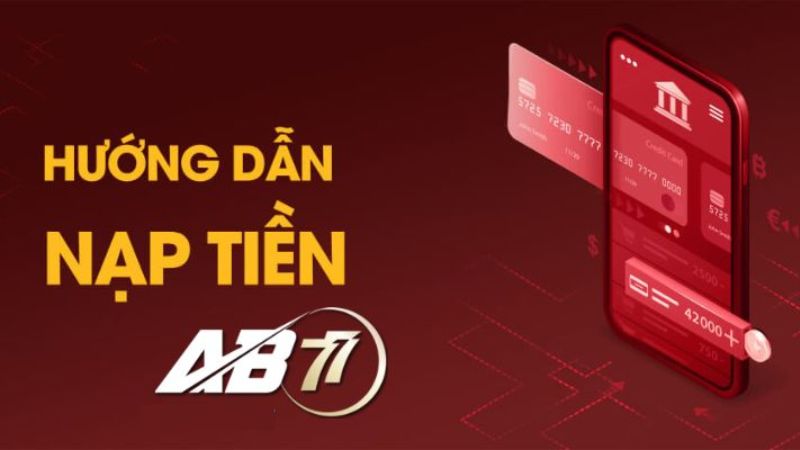 Cách gửi tiền vào Tài khoản AB77 nhanh chóng qua ngân hàng