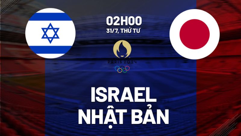 Nhận định bóng đá Olympic Israel vs Olympic Nhật Bản, 02h00 ngày 31/7/2024 - Olympic 2024